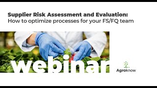 Webinar Supplier Risk Assessment and Evaluation How to optimize processes for your FSFQ team [upl. by Ecydnarb639]