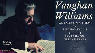 Vaughan Williams by Barbirolli  Fantasia on a theme by Thomas Tallis Greensleeves Dives amp Lazarus [upl. by Theona]