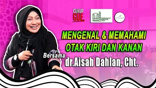 dr Aisah Dahlan  Fakta Mengenal amp Memahami Otak Kita [upl. by Reisch]