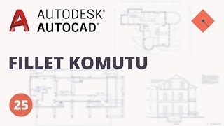 AutoCAD Dersleri 25  Fillet Komutu [upl. by Goldia271]