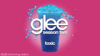 Glee  Toxic  Episode Version Short [upl. by Allard]