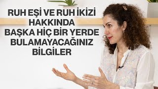 Ruh Eşi Ve Ruh İkizi Hakkında Başka Hiç Bir Yerde Bulamayacağınız Bilgiler  Nevşah Fidan Karamehmet [upl. by Yasnil]