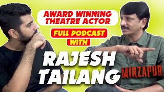 Full Deep Talk with Actor Rajesh Tailang from Mirzapur amp Bandish Bandits [upl. by Eyk]