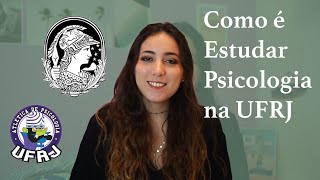 Como é estudar na faculdade de PSICOLOGIA UFRJ matérias estágios campus e universidade [upl. by Gardol963]