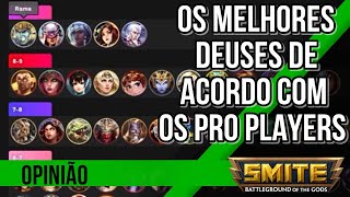 Os melhores deuses pra se jogar no Patch 79 de acordo com os PRO PLAYERS Tier List  SMITE BR [upl. by Lleynod]