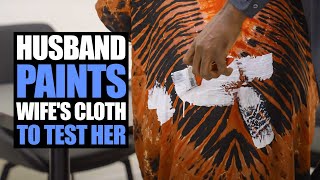 Husband Paints Wifes Cloth To Test Her  Moci Studios [upl. by Ohnuj]