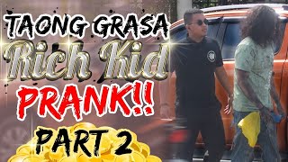 quotTaong Grasa Homeless  Rich Kidquot PRANK PART 2 [upl. by Nostrebor]