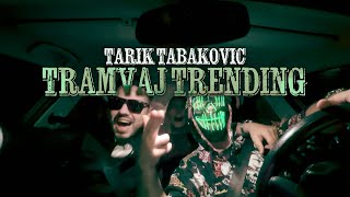 Tarik Tabakovic  Tramvaj Trending Official Musicvideo prod by Bankrow [upl. by Oisinoid]