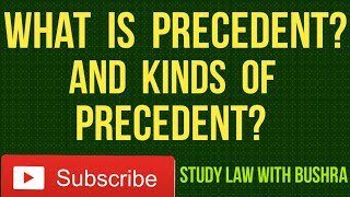 What is Precedent How Precedents Are Created I Importance of Precedent I Kinds of Precedent [upl. by Peoples]