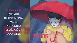 Efes Bandosu  Bipolar Aşk Official Audio [upl. by Notsahc]