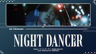 imase  ナイトダンサー Night Dancer Lyrics KanRomEng [upl. by Ennovihs755]