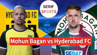 Mohun Bagan vs Hyderabad FC Status [upl. by Acemat]