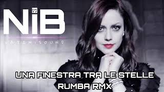 Una finestra tra le stelle  Rumba RMX  NiB Dj [upl. by Aleda]