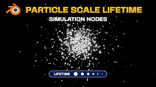 Change PARTICLE SCALE with Lifetime in Blender Simulation Nodes [upl. by Assertal140]