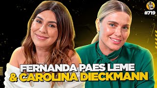 FERNANDA PAES LEME amp CAROLINA DIECKMANN  Podpah 719 [upl. by Inafets991]