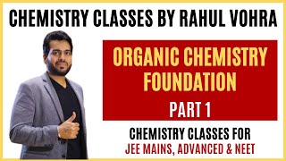 Organic Chemistry Foundation for JEE Mains Advanced amp NEET Part 1  Chemistry for Class 1112 [upl. by Bondon]