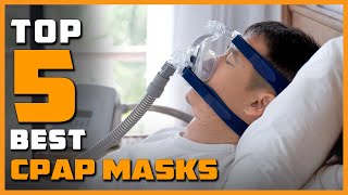 5 Best CPAP Masks in 2023  Review and Buying Guide [upl. by Ahsieki618]