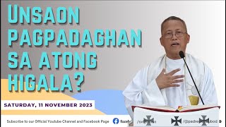 quotUnsaon pagpadaghan sa atong higalaquot  11112023 Misa ni Fr Ciano Ubod sa SVFP [upl. by Cheyne]