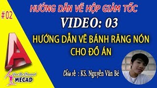 Hướng Dẫn Vẽ Hộp Giảm tốc  Hướng Dẫn Vẽ Bánh Răng Nón Cho Hộp Giảm Tốc [upl. by Horwath]