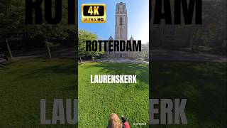 Laurenskerk Rotterdam in Netherlands 4K Short Video with Insta360 X4 [upl. by Clayberg107]