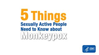 5 Things Sexually Active People Need to Know About Mpox [upl. by Nrek]