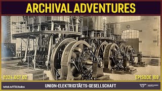 Archival Adventures  Episode 169 UnionElektricitätsGesellschaft [upl. by Ary]