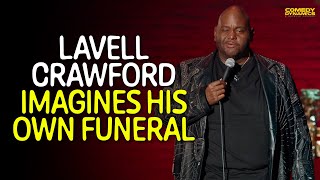 Lavell Crawford Imagines His Own Funeral [upl. by Hpseoj291]