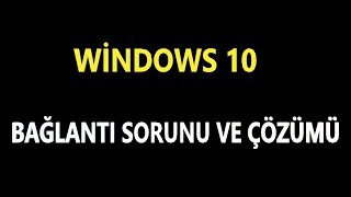 windows 10 internet kesintisi ve önleme [upl. by Roose]