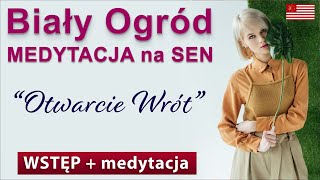 Medytacja na sen Biały Ogród To wprowadzenie w serię wejść w duchowe światy Jazda bez trzymanki [upl. by Pammy]