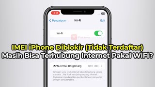 IMEI iPhone Diblokir Apakah Masih Bisa Pakai WiFi PENTING [upl. by Haugen60]