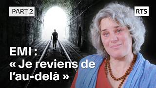 Expérience de mort imminente EMI je reviens de laudelà 22 RTS [upl. by Cowen]