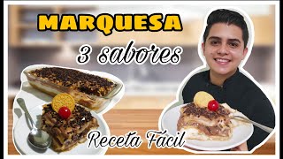 MARQUESA DE TRES SABORES  RECETA FÁCIL  POSTRE SIN HORNO [upl. by Alih]