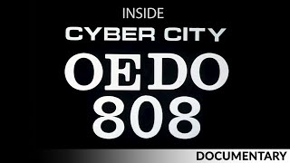 DOCUMENTARY Inside Cyber City Oedo 808 [upl. by Irrej157]