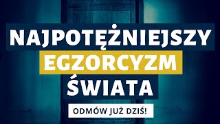 Najpotężniejszy egzorcyzm świata ODMÓW JUŻ DZIŚ [upl. by Anagnos]