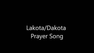 LakotaDakota Prayer Song [upl. by Lavelle171]