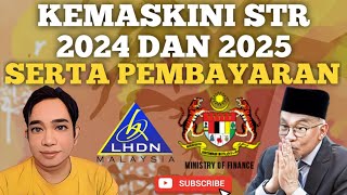 PENTING KEMASKINI STR 2024 DAN 2025 SERTA PEMBAYARANNYA [upl. by Perlis567]