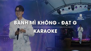 BÁNH MÌ KHÔNG  ĐẠT G  OFFICIAL KARAOKE  LIVE BAND [upl. by Tena]