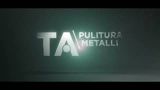 TA Pulitura Metalli  Video Aziendale [upl. by Sherline]