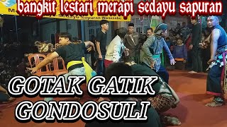 gotak gatik mlipir gondosuli masal bikin geger gedenbangkit lestari merapi sedayu sapuran [upl. by Bridgette650]