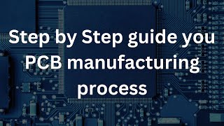 Step by Step guide you PCB manufacturing process [upl. by Arac]