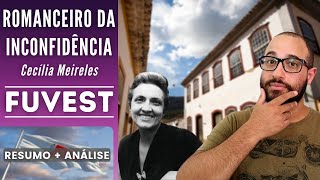 ROMANCEIRO DA INCONFIDÊNCIA  FUVEST  Cecília Meireles  Resumo  Análise [upl. by Aramois67]