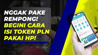 Cara Isi Token Listrik via PLN Mobile Tanpa Ribet [upl. by Tnayrb640]