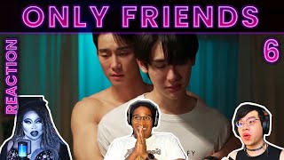 🔥​😮​​ ​ Only Friends เพื่อนต้องห้าม  EP6 REACTION w TopherReacts [upl. by Harlen]