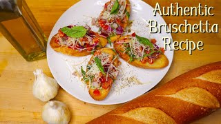 Authentic Bruschetta Recipe [upl. by Sarajane390]