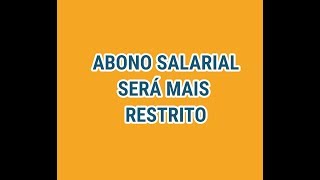 ABONO SALARIAL SERÁ RESTRITO APENAS PRA QUEM GANHA 1 SALÁRIO MÍNIMOS [upl. by Eanom]