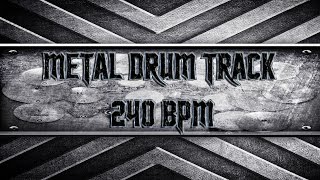 Very Fast Metal Drum Track 240 BPM HQHD [upl. by Arret]