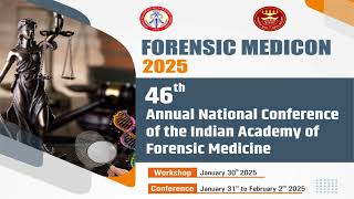 FORENSIC MEDICON 2025 46th Annual National Conference of the Indian Academy of Forensic Medicine [upl. by Llenrag]