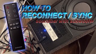 How To Reconnect  Sync Samsung Soundbar With Subwoofer [upl. by Ortrud767]