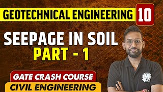 Geotechnical Engineering 10  Seepage in Soil Part 1  Civil Engineering  GATE Crash Course [upl. by Aihsekram]