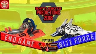 BattleBots Predictions 2018 7 feat END GAME VS BITE FORCE [upl. by Porty]